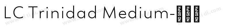 LC Trinidad Medium字体转换